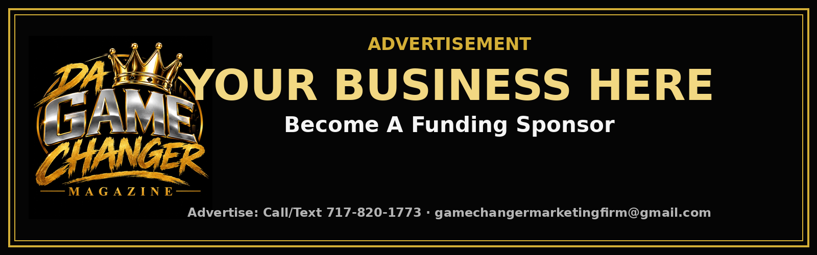 Advertisement — Your Business Here. Issue #1 Founding Sponsors. Advertise: 717-820-1773